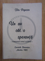 Anticariat: Titu Popescu - Un an cat o speranta