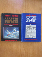 Vasile Tudor - Alaturi de vulturi. Planorismul in Romania (2 volume)