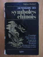 Wolfram Eberhard - Dictionnaire des symboles chinois