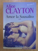 Alice Clayton - Amor la Sausalito (volumul 2)