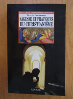 Alphonse Goettmann - Sagesse et pratique du christianisme