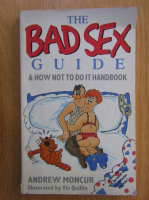 Andrew Moncur - The Bad Sex Guide