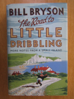 Anticariat: Bill Bryson - The Road to Little Dribbling