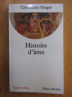 Christiane Singer - Histoire d'ame