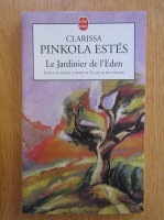 Clarissa Pinkola Estes - Le Jardinier de l'Eden