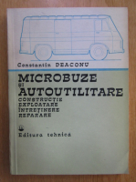 Constantin Deaconu - Microbuze si autoutilitare