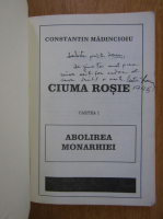 Anticariat: Constantin Madincioiu - Ciuma rosie (cu autograful autorului)