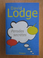 Anticariat: David Lodge - Pensees secretes