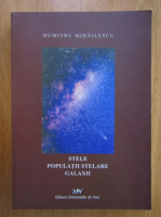 Dumitru Mihailescu - Stele, populatii stelare, galaxii