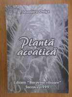 Dumitru Oniga - Planta acvatica