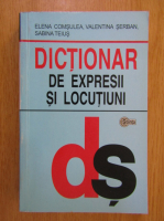Elena Comsulea - Dictionar de expresii si locutiuni