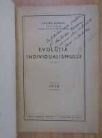 Fratea Darlea - Evolutia individualismului (cu autograful autorului)