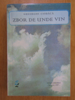 Gheorghe Ciobaca - Zbor de unde vin