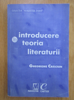 Gheorghe Craciun - Introducere in teoria literaturii