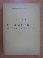 Anticariat: Gheorghe Vranceanu - Lectii de geometrie diferentiala (volumul 4)