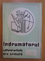Indrumatorul cultural artistic din armata, nr. 1, ianuarie-februarie 1973
