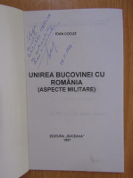 Ioan Cocuz - Unirea Bucovinei cu Romania (cu autograful autorului)