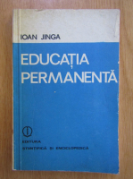 Ioan Jinga - Educatia permanenta
