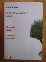 Ion Bucheru - Scrieri (volumul 1)