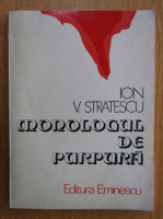 Anticariat: Ion V. Stratescu - Monologul de purpura