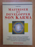 Lucien Liroy - Maitriser et developper son karma