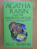 M. C. Beaton - Agatha Raisin and the Haunted House