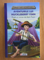 Mark Twain - Aventurile lui Huckleberry Finn