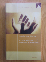 Micheline Pierre - Corps a corps avec soi et avec Dieu