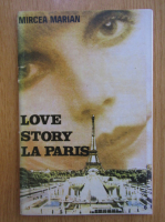 Mircea Marian - Love Story la Paris