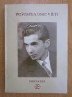 Mircea Uta - Povestea unei vieti