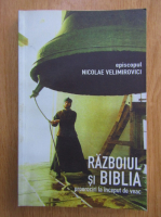 Nicolae Velimirovici - Razboiul si Biblia. Prorociri la inceput de veac