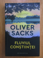 Oliver Sacks - Fluviul constiintei