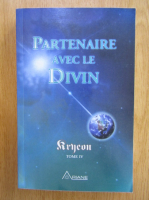 Partenaire avec le divin (volumul 4)