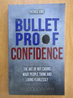 Patrick King - Bullet Proof Confidence