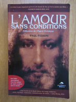 Paul Ferrini - L'amour sans conditions