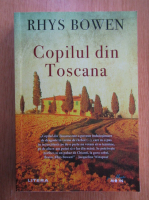 Rhys Bowen - Copilul din Toscana