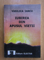 Vasilica Iancu - Iubirea din apusul vietii