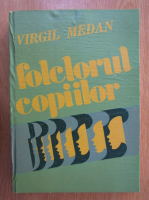 Virgil Medan - Folclorul copiilor