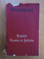 Anticariat: William Shakespeare - Romeo et Juliette. Hamlet
