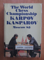 Anticariat: Yuri Averbakh - The World Chess Championship Kasparov