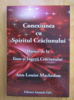 Ann Louise Machedon - Conexiunea cu spiritul Craciunului