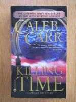 Caleb Carr - Killing Time