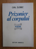 Ciril Zlobec - Prizonier al corpului