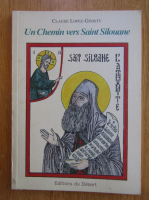 Claude Lopez Ginisty - Un Chemin vers Saint Silouane