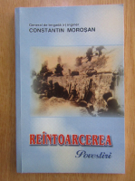 Anticariat: Constantin Morosan - Reintoarcerea