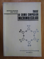 Anticariat: Cristofor Simionescu - Tratat de chimia compusilor macromoleculari (volumul 2)