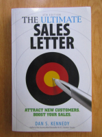 Dan Kennedy - The Ultimate Sales Letter