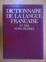 Dictionnaire de la langue francaise et des noms propres