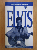 Elvis. Melody Line, Chords and Lyrics for Keyboard, Guitar and Vocal