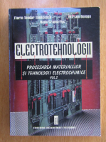 Florin Teodor Tanasescu - Electrotehnologii (volumul 2)